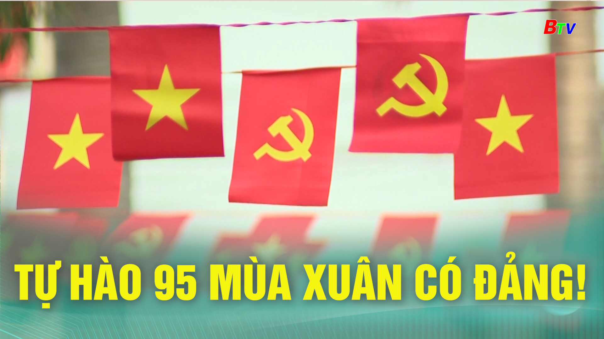 Tự hào 95 mùa Xuân có Đảng!