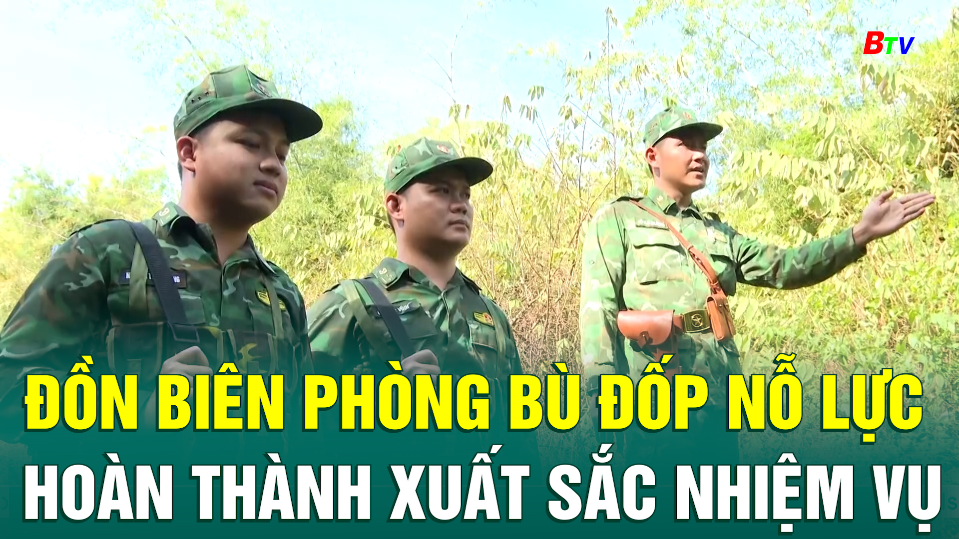 Đồn Biên phòng Bù Đốp nỗ lực hoàn thành xuất sắc nhiệm vụ