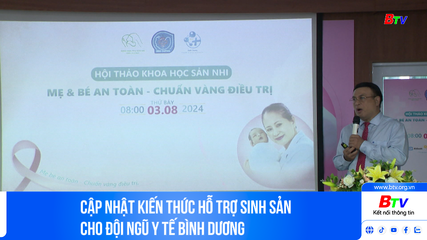 Cập nhật kiến thức hỗ trợ sinh sản cho đội ngũ Y tế Bình Dương