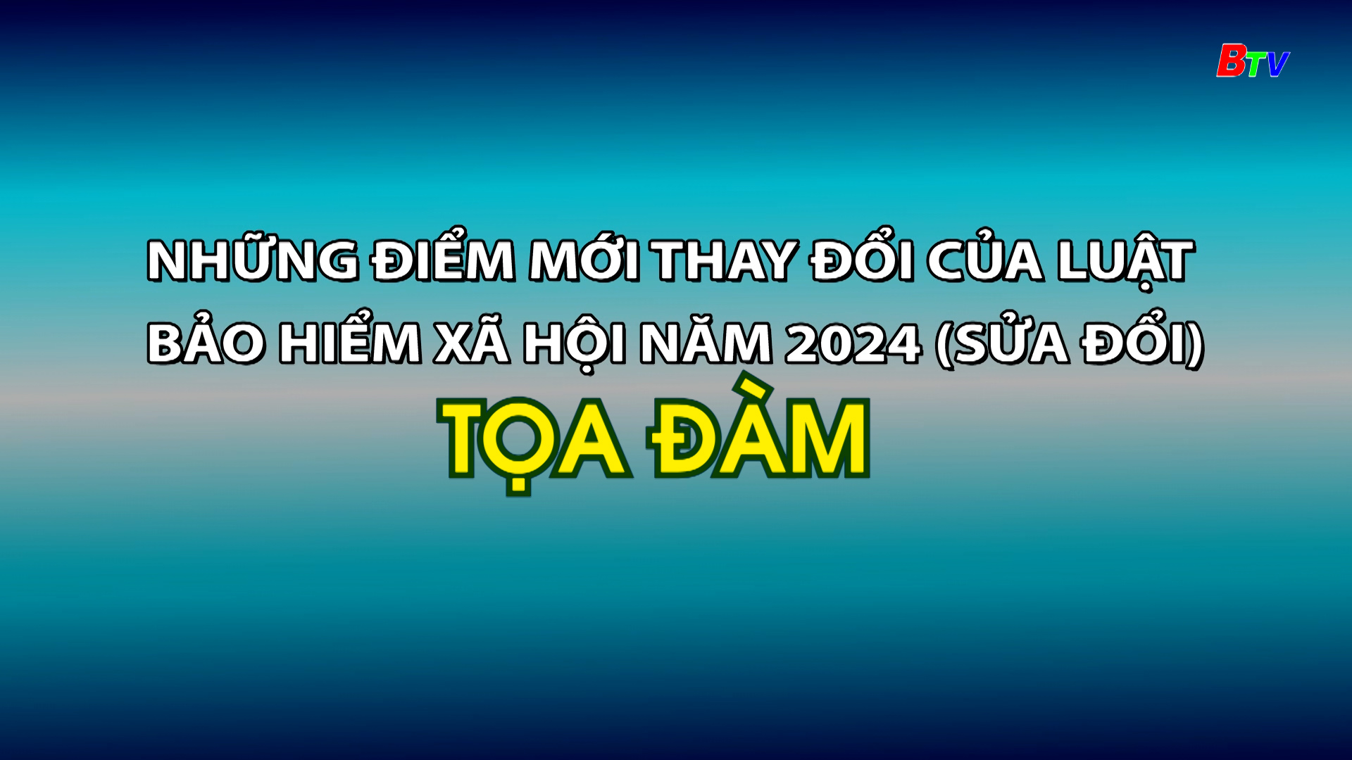 Những điểm mới thay đổi của Luật Bảo hiểm xã hội năm 2024 (sửa đổi)