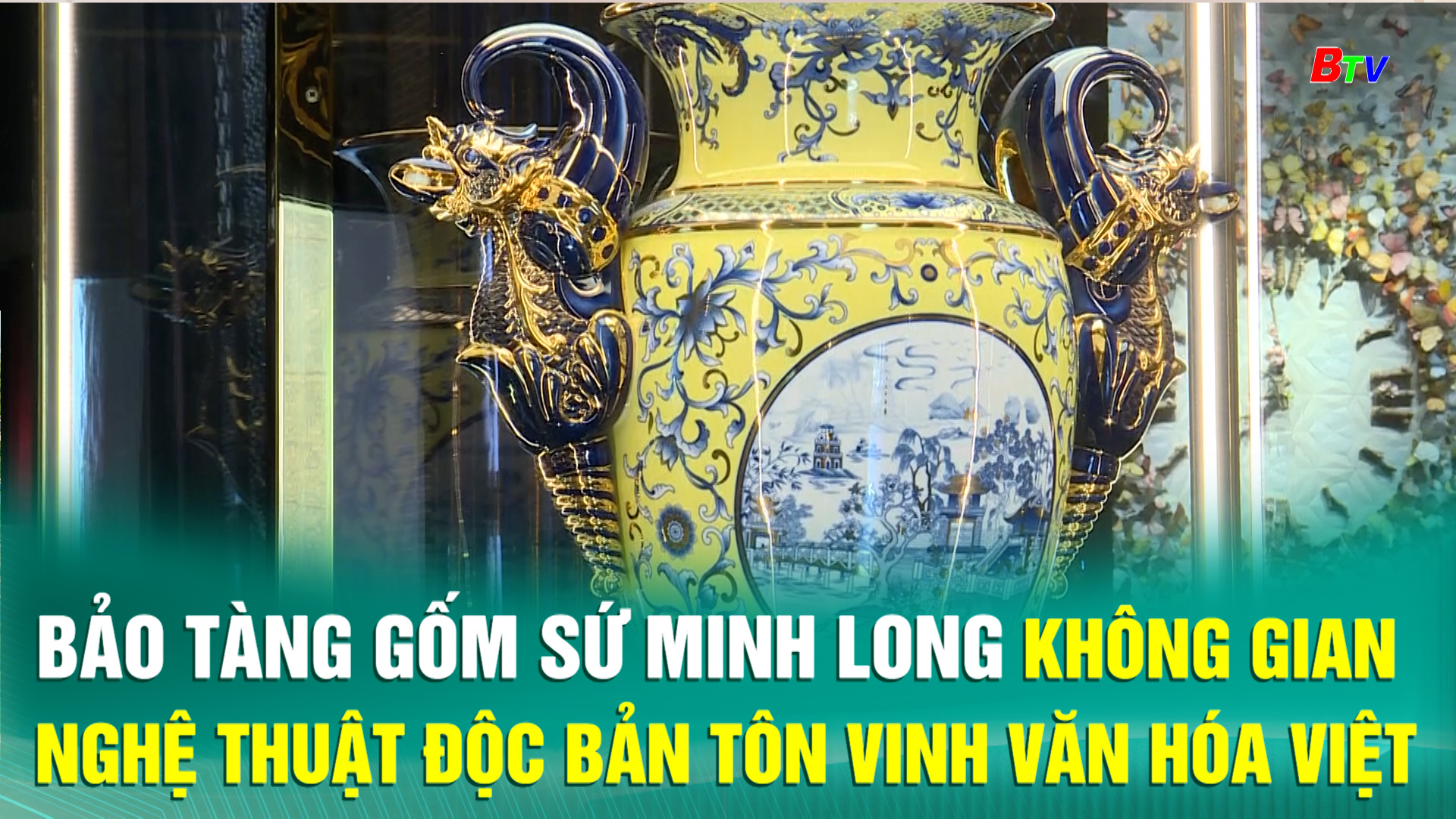 Bảo tàng gốm sứ Minh Long không gian nghệ thuật độc bản tôn vinh văn hóa Việt