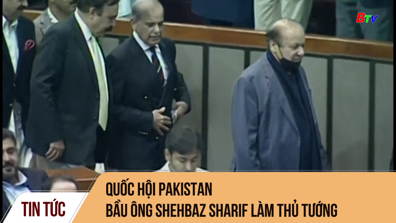 Quốc hội Pakistan bầu ông Shehbaz Sharif làm Thủ tướng