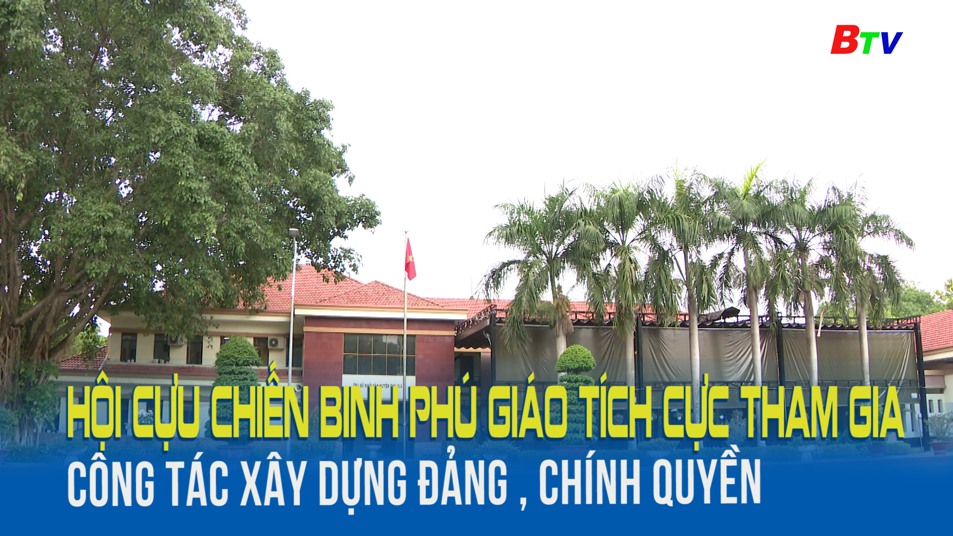 Hội cựu chiến binh Phú Giáo tích cực tham gia công tác xây dựng Đảng, chính quyền