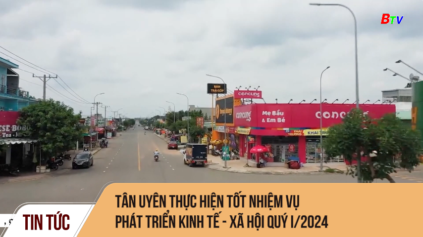 Tân Uyên thực hiện tốt nhiệm vụ phát triển kinh tế - xã hội quý I/2024