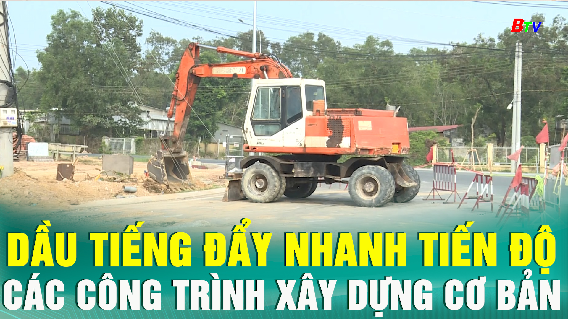 Dầu Tiếng đẩy nhanh tiến độ các công trình xây dựng cơ bản