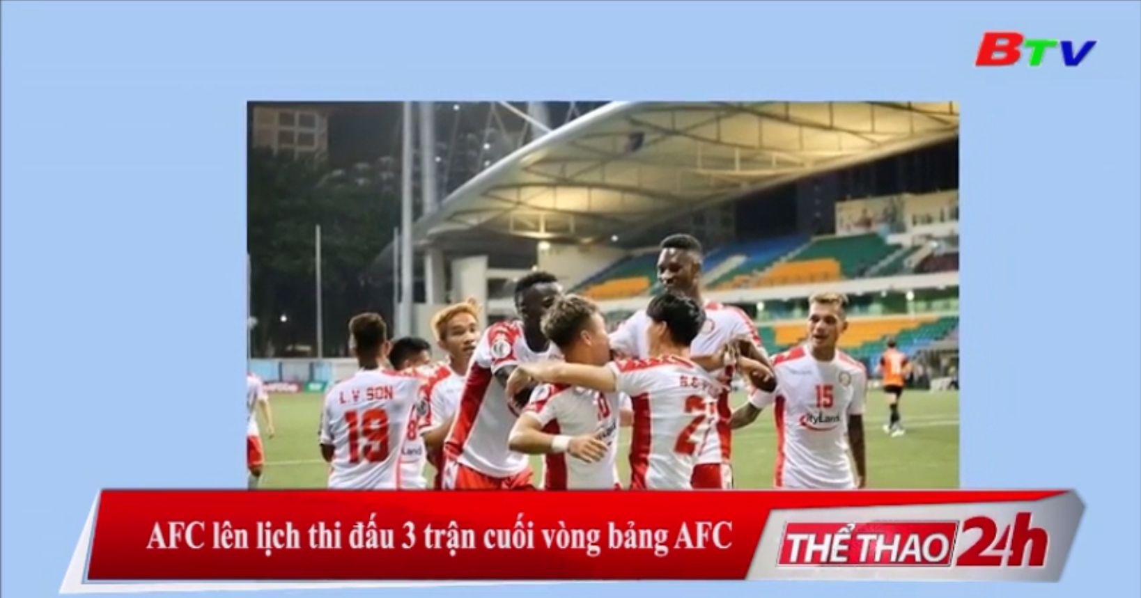 AFC lên lịch thi đấu 3 trận cuối vòng bảng AFC Cup 2020