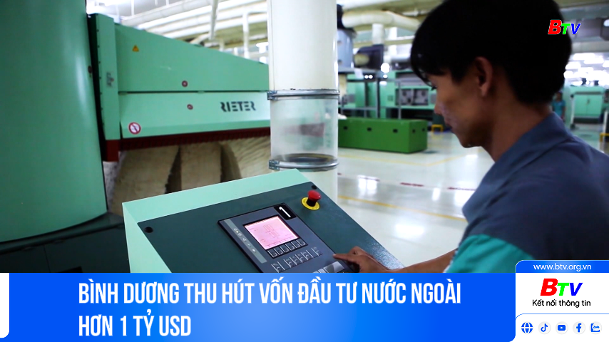 Bình Dương thu hút vốn đầu tư nước ngoài hơn 1 tỷ USD