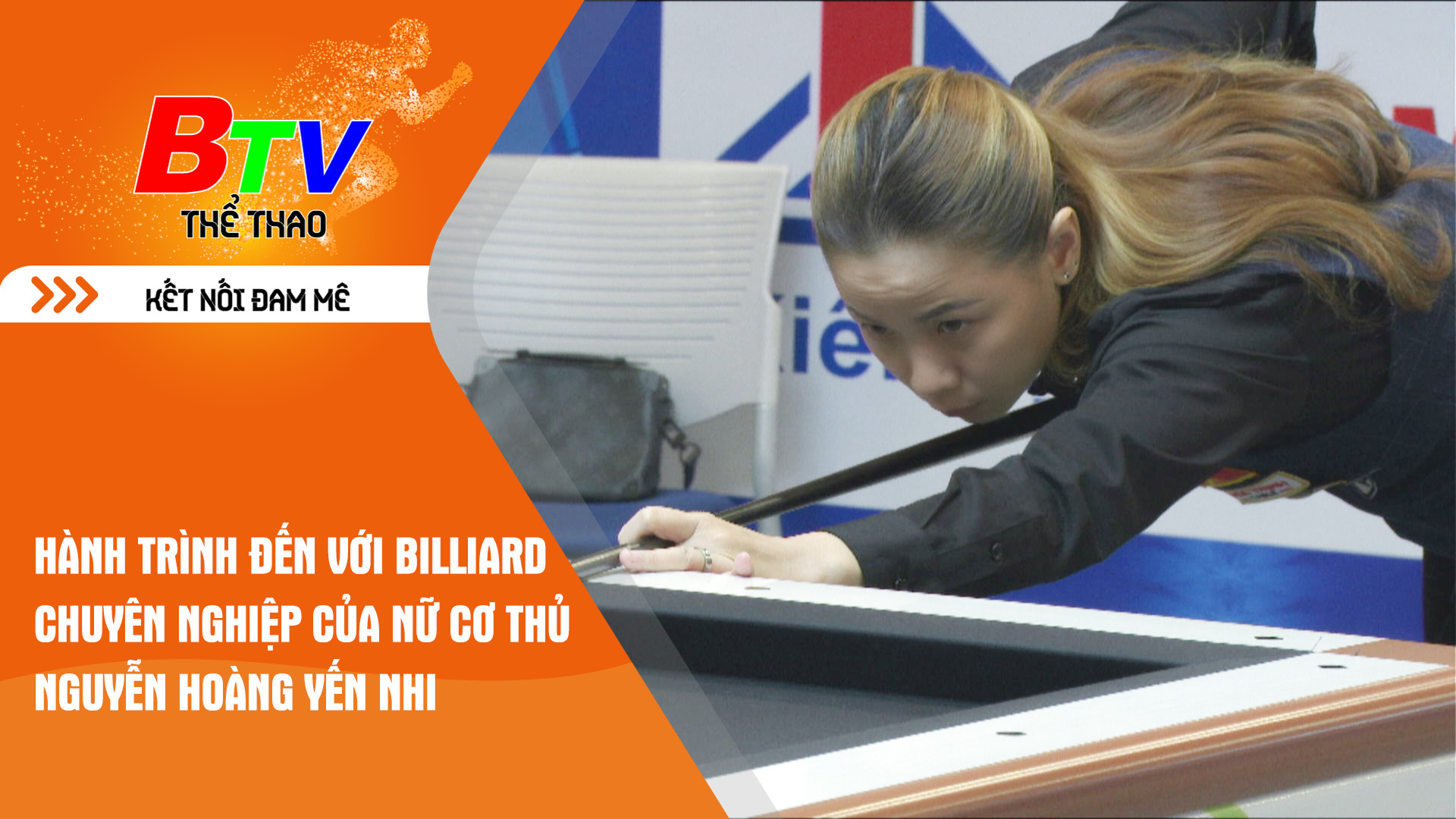 Hành trình đến với Billiard chuyên nghiệp của nữ cơ thủ Nguyễn Hoàng Yến Nhi