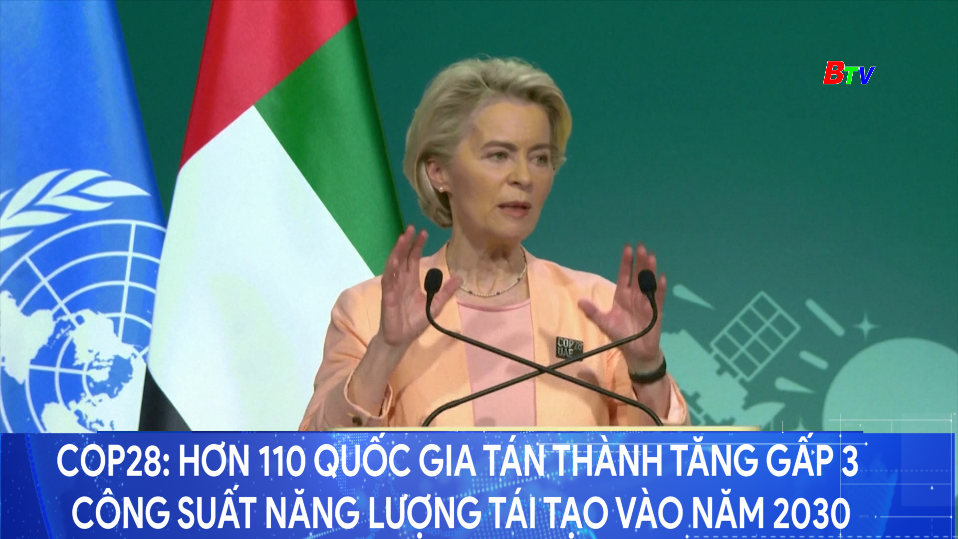 COP28: hơn 110 Quốc gia tán thành tăng gấp 3 công suất năng lượng tái tạo vào năm 2030