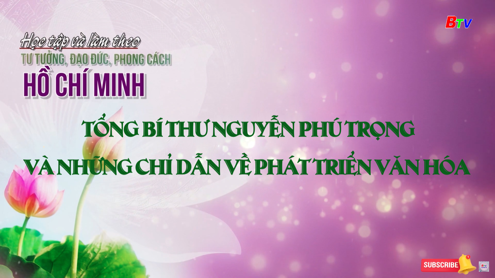 Tổng Bí thư Nguyễn Phú Trọng và những chỉ dẫn về phát triển văn hóa 