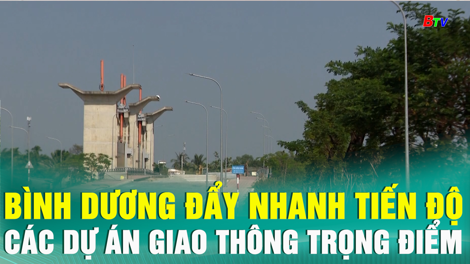 Bình Dương đẩy nhanh tiến độ các dự án giao thông trọng điểm