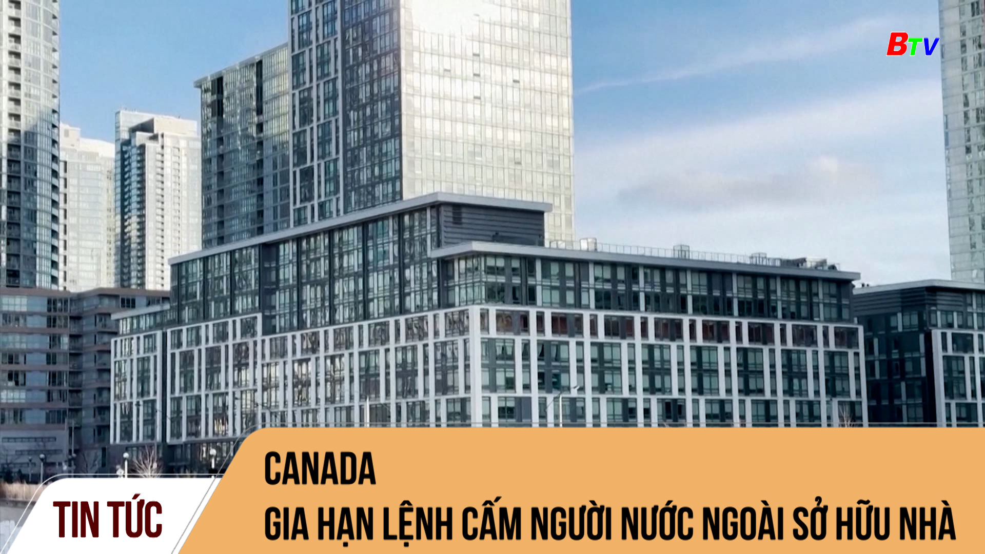 Canada gia hạn lệnh cấm người nước ngoài sở hữu nhà