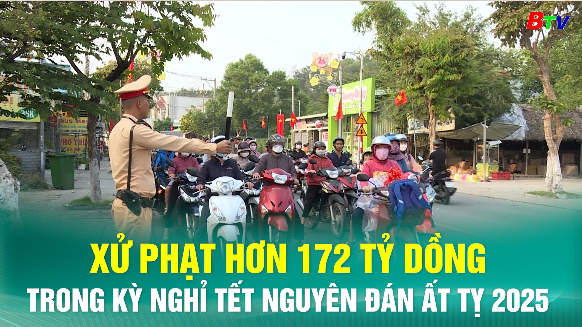 Xử phạt hơn 172 tỷ đồng trong kỳ nghỉ Tết Nguyên đán Ất Tỵ 2025