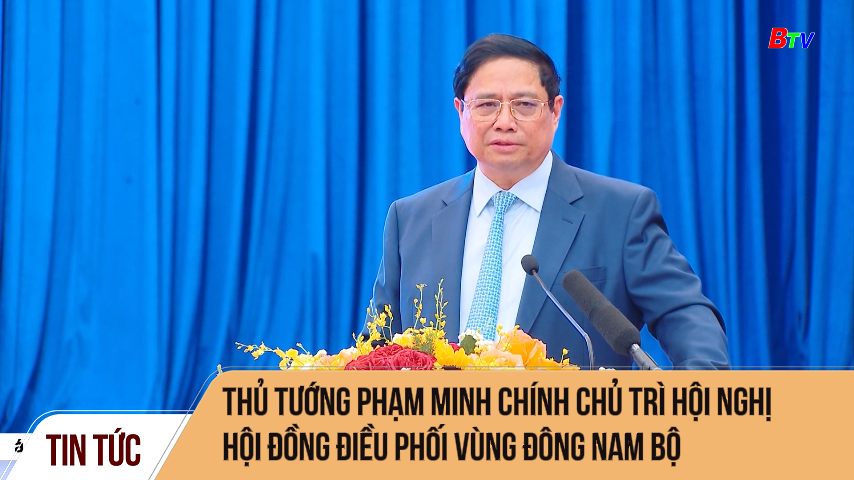 Thủ tướng Phạm Minh Chính chủ trì hội nghị hội đồng điều phối vùng  Đông Nam Bộ
