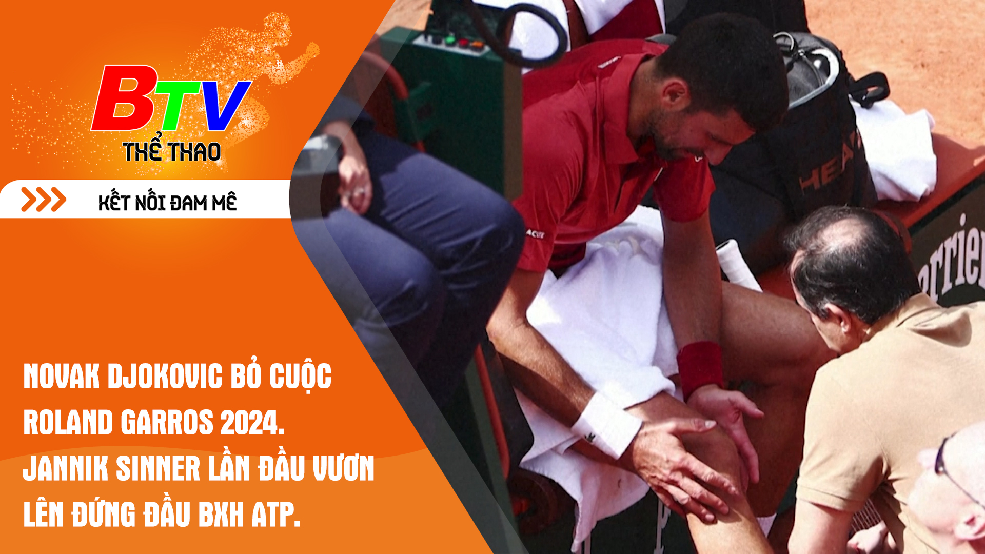 Novak Djokovic bỏ cuộc Roland Garros 2024, Jannik Sinner lần đầu vươn lên đứng đầu bảng xếp hạng ATP | Tin Thể thao 24h