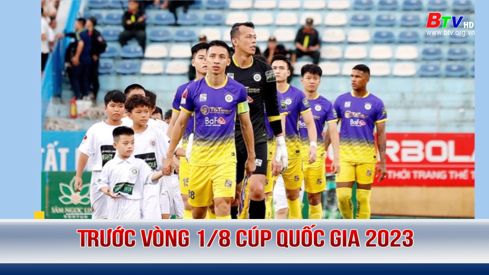 Trước vòng 1/8 cúp quốc gia 2023