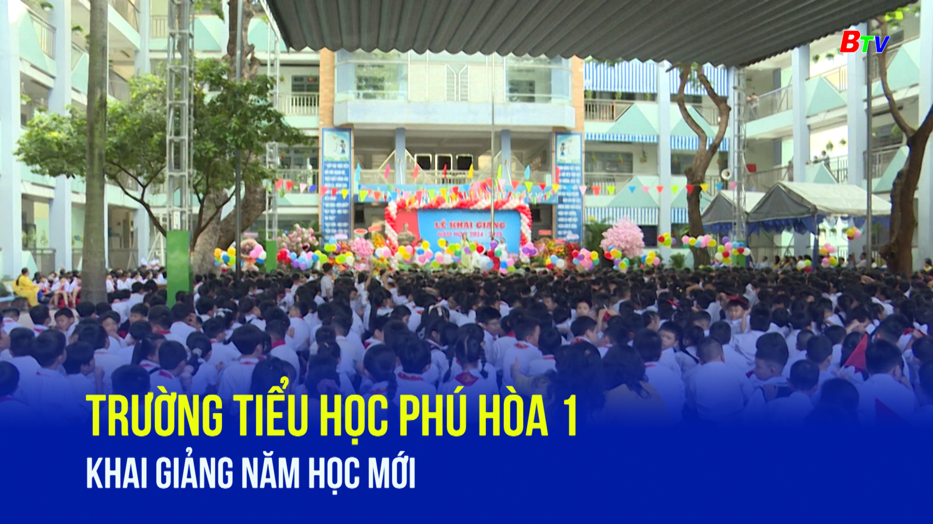 Trường tiểu học Phú Hòa 1 khai giảng năm học mới