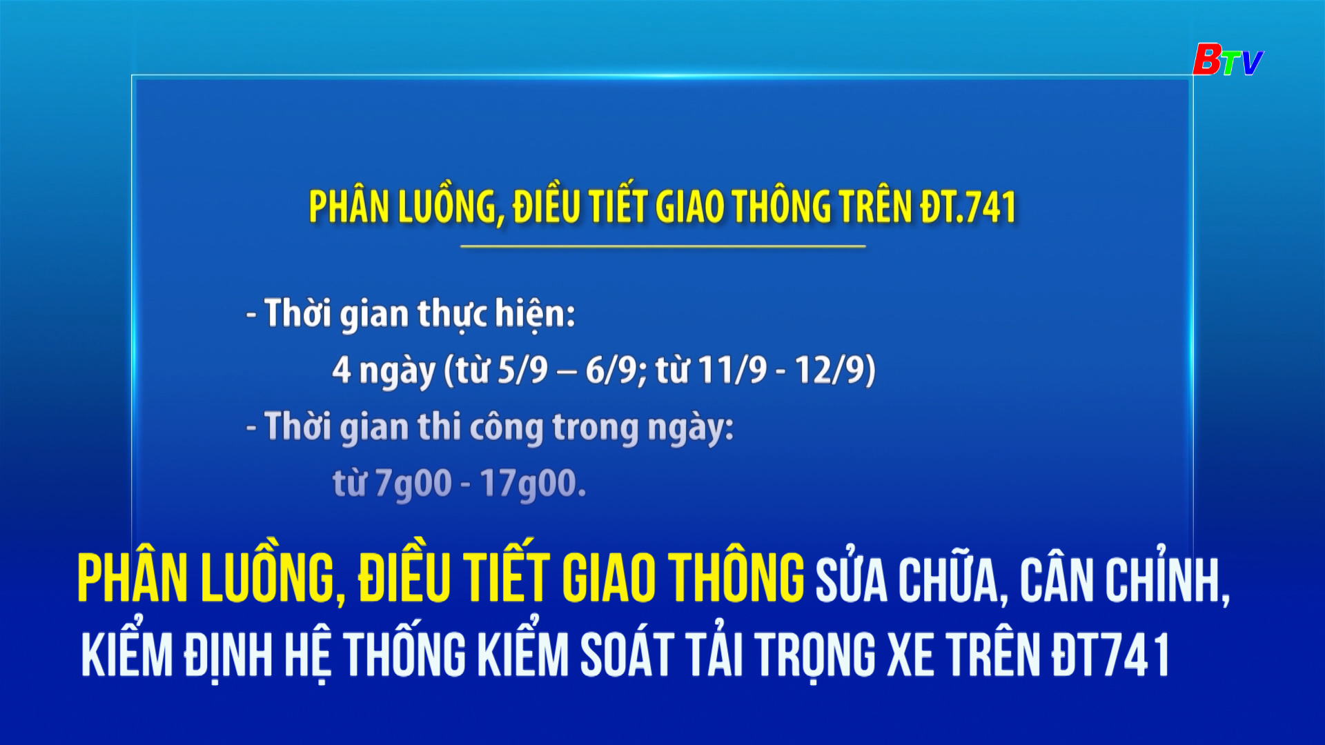 Phân luồng, điều tiết giao thông sửa chữa, cân chỉnh, kiểm định hệ thống kiểm soát tải trọng xe trên ĐT741