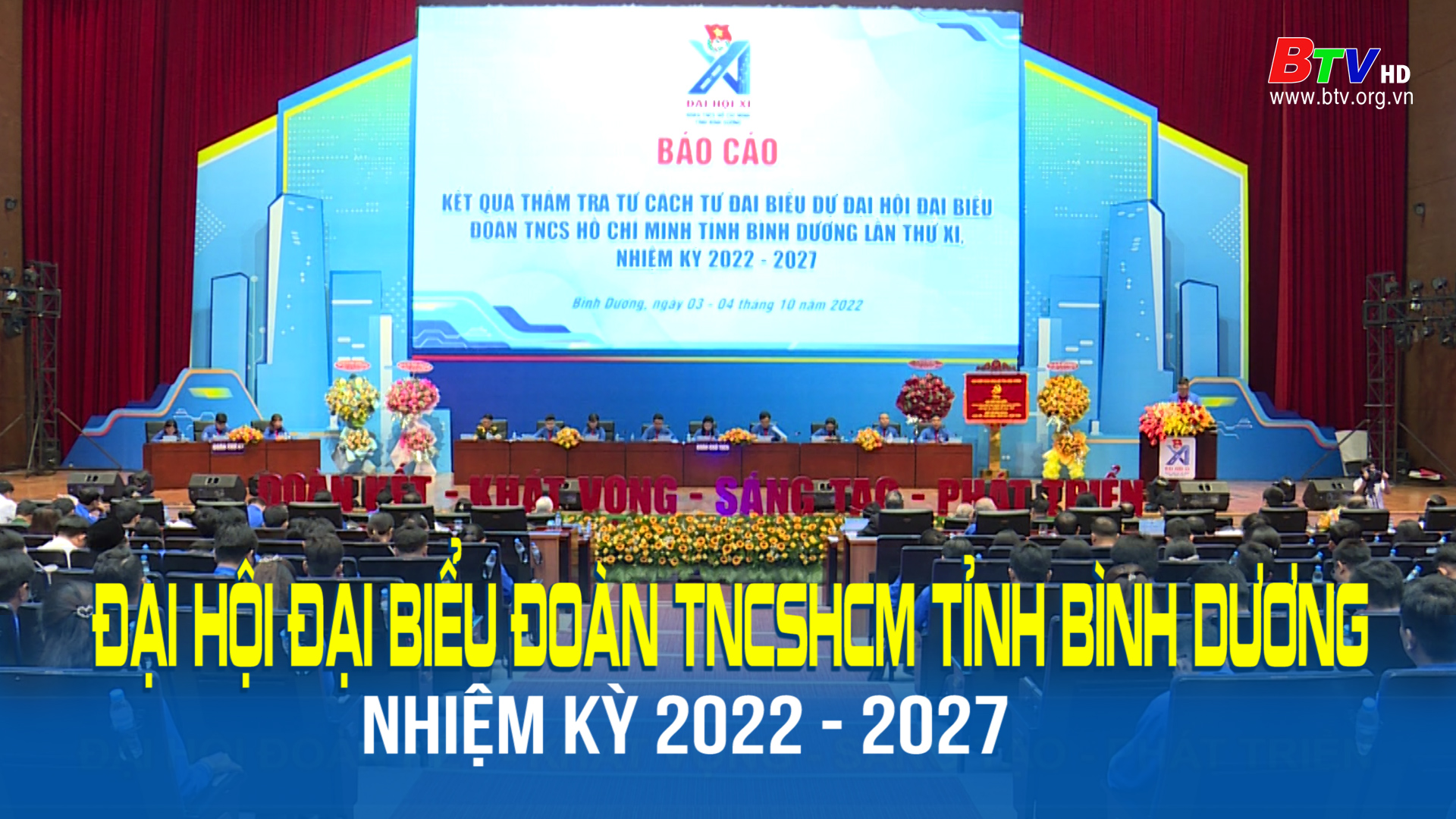 Đại hội Đại biểu Đoàn TNCSHCM tỉnh Bình Dương nhiệm kỳ 2022 - 2027