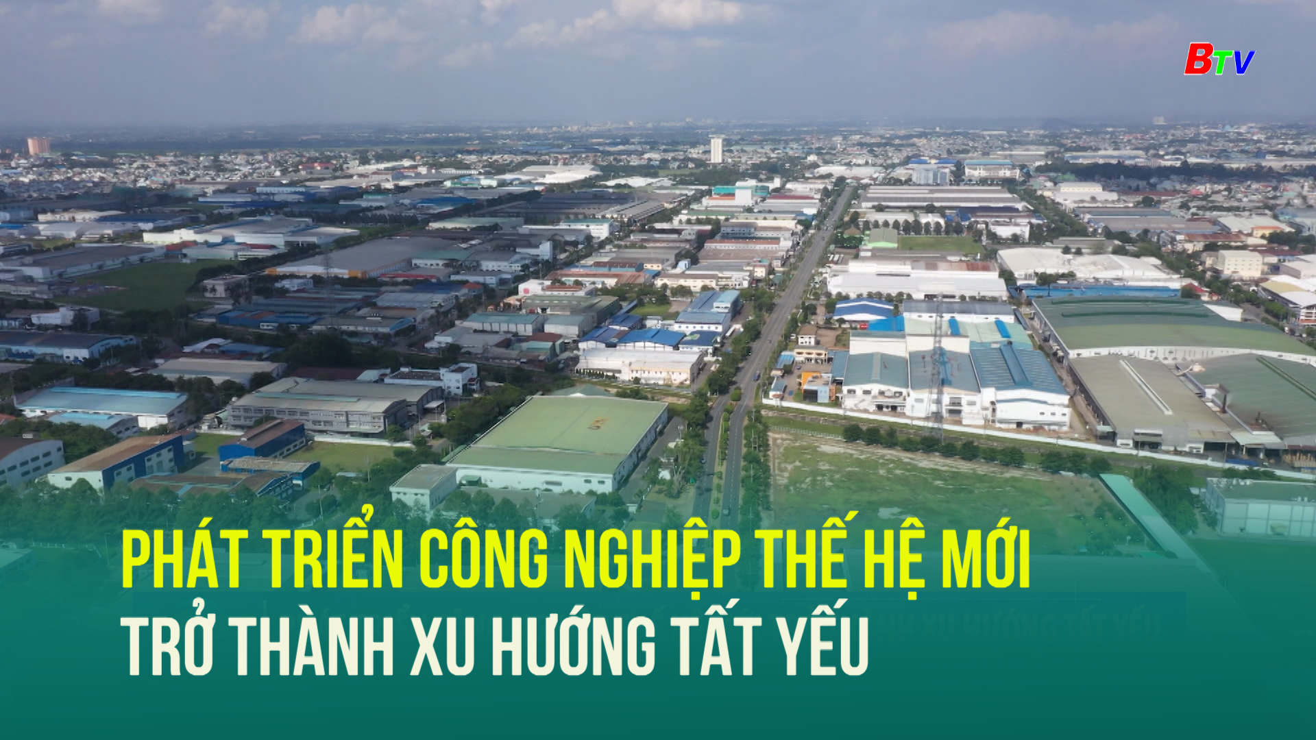 Phát triển công nghiệp thế hệ mới trở thành xu hướng tất yếu