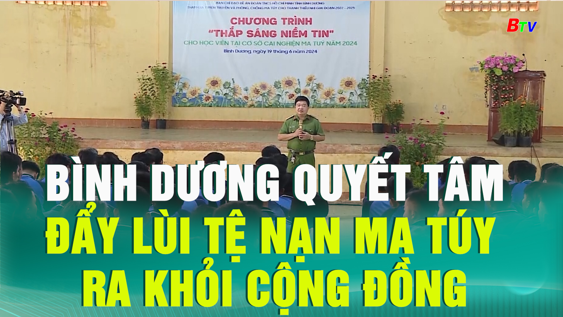 Bình Dương quyết tâm đẩy lùi tệ nạn ma túy ra khỏi cộng đồng