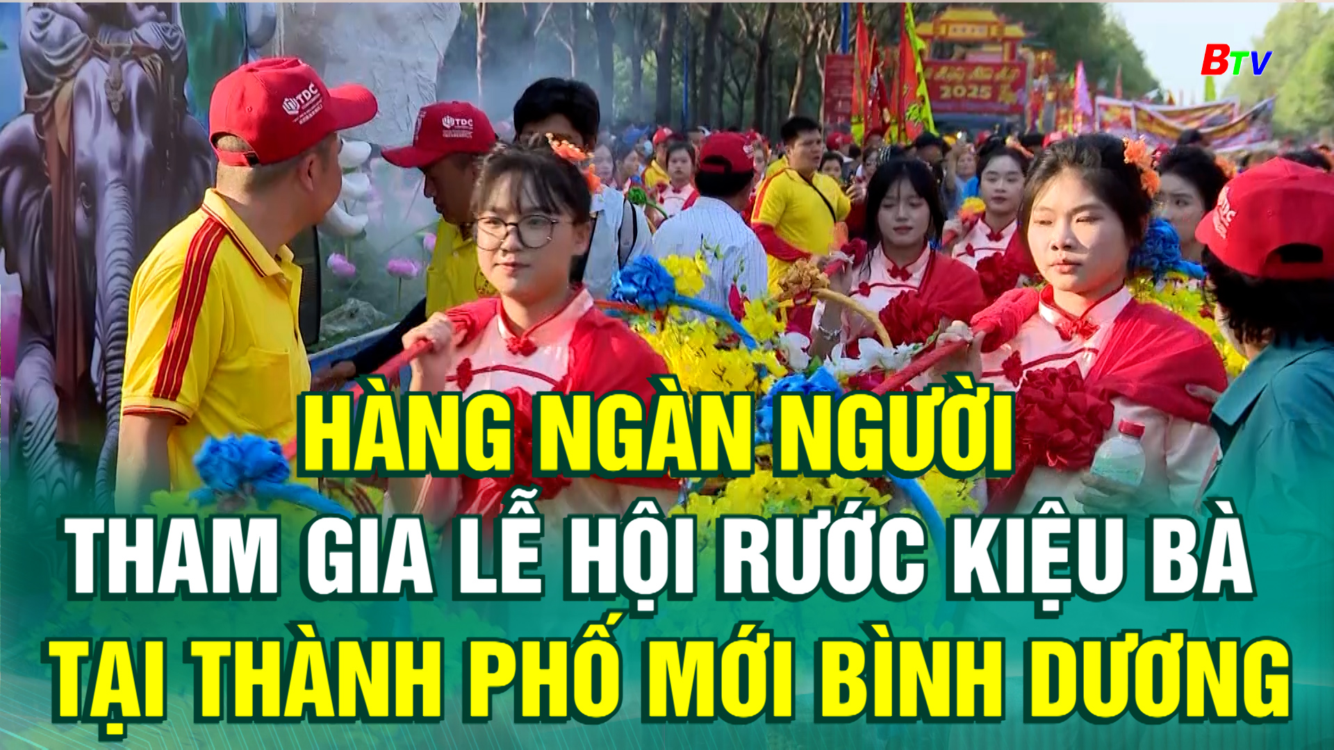 Hàng ngàn người tham gia Lễ hội rước kiệu Bà tại thành phố mới Bình Dương