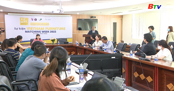 Việt Nam Furniture Matching Week 2022 - Cơ hội tham gia chuỗi cung ứng toàn cầu cho ngành gỗ Việt Nam