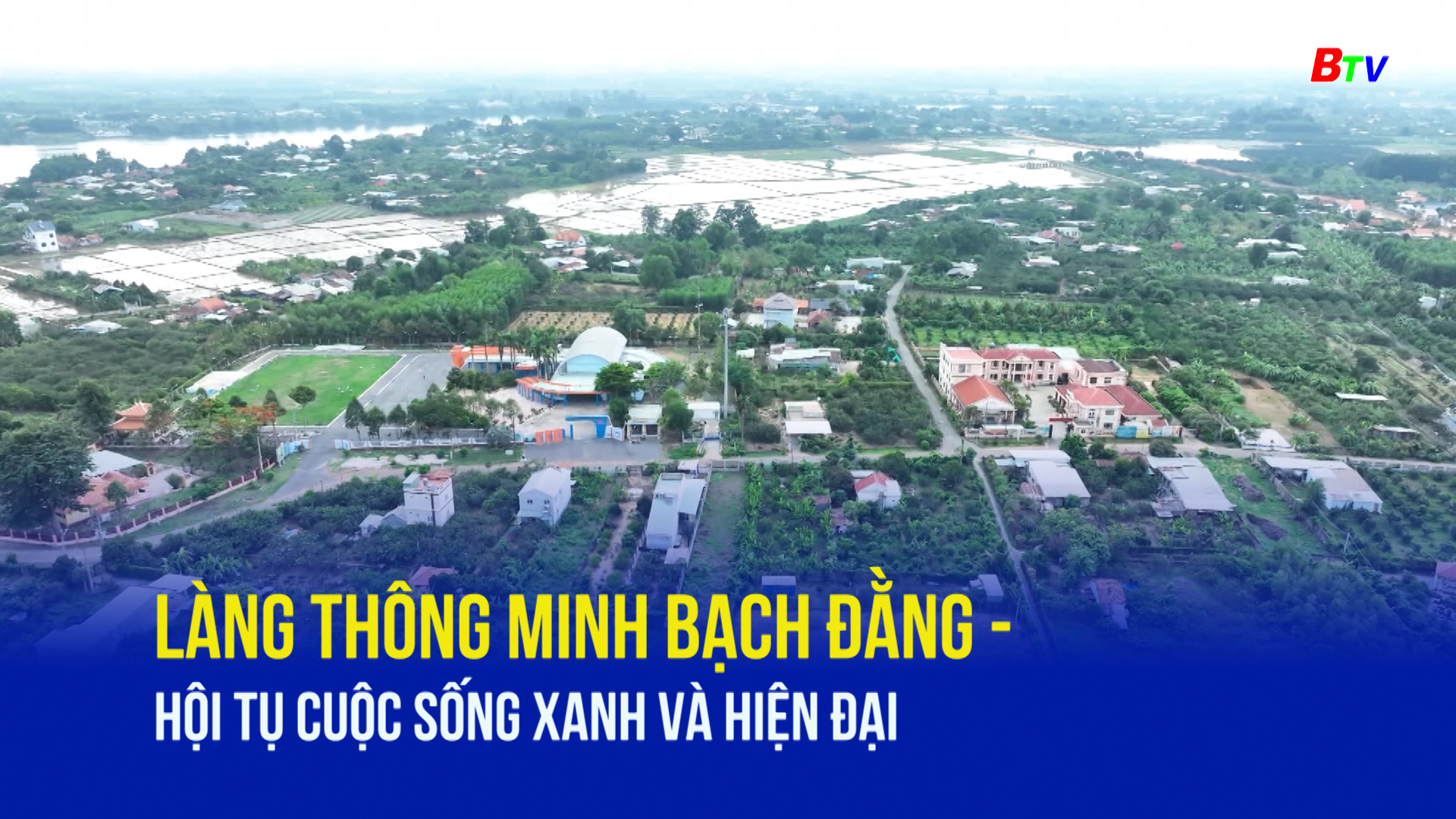 Làng thông minh Bạch Đằng - Hội tụ cuộc sống xanh và hiện đại