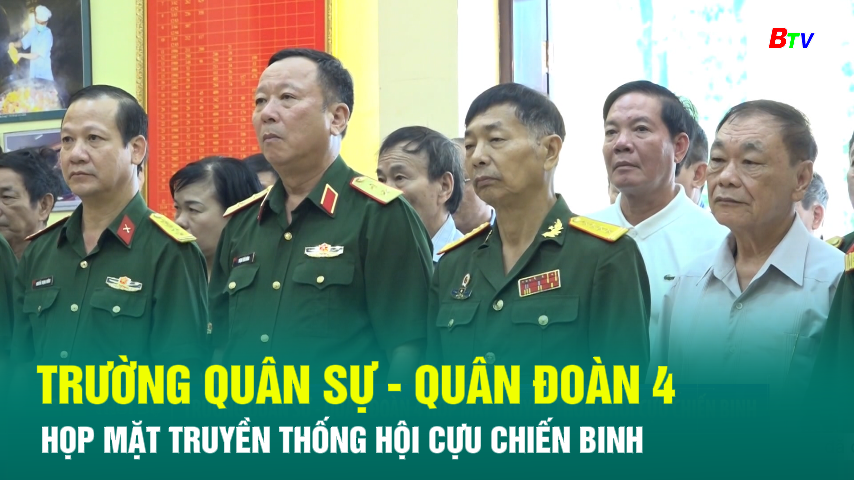 Trường Quân sự - Quân đoàn 4 họp mặt truyền thống Hội Cựu chiến binh