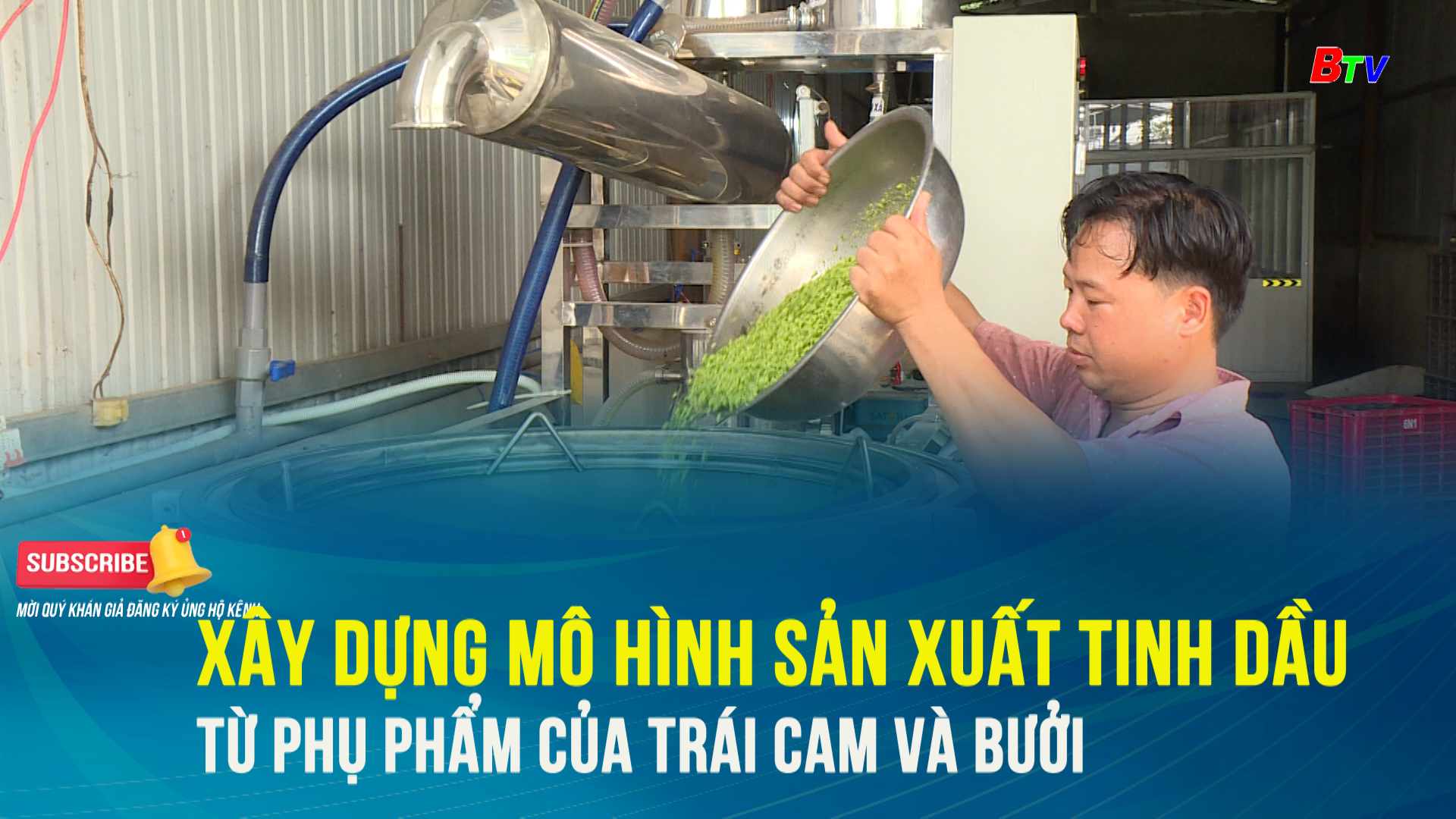 Xây dựng mô hình sản xuất tinh dầu từ phụ phẩm của trái cam và bưởi