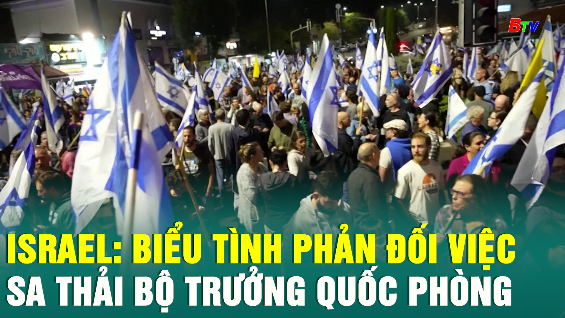 Israel: Biểu tình phản đối việc sa thải Bộ trưởng Quốc phòng