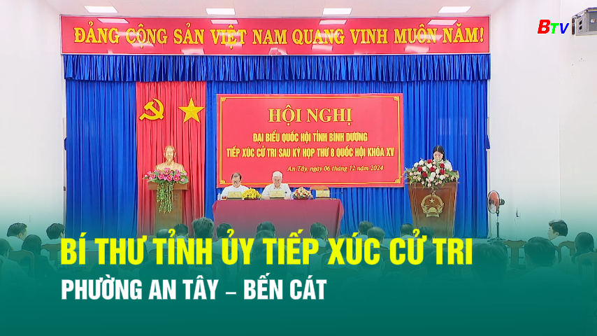 Bí thư Tỉnh ủy tiếp xúc cử tri phường An Tây – Bến Cát