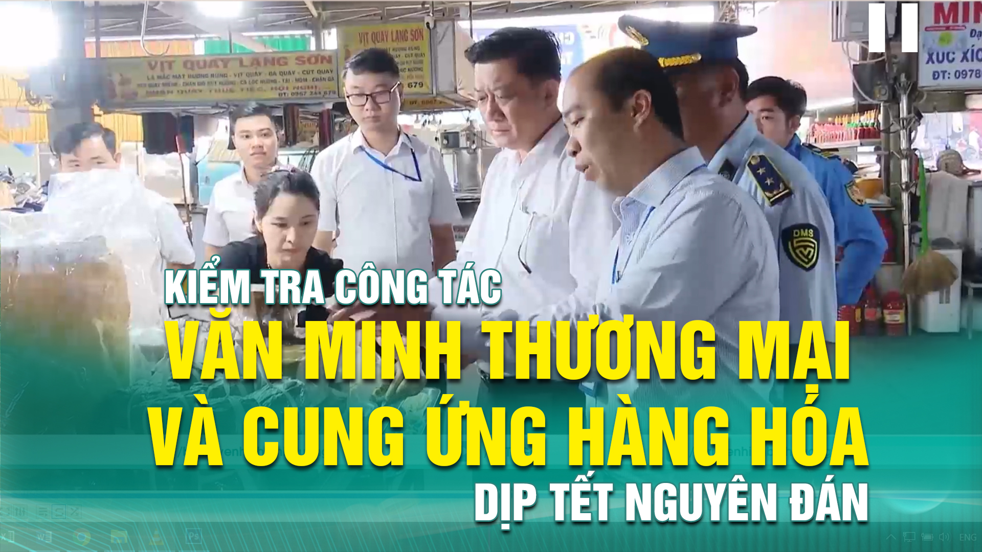 Kiểm tra công tác văn minh thương mại và cung ứng hàng hóa dịp Tết Nguyên đán