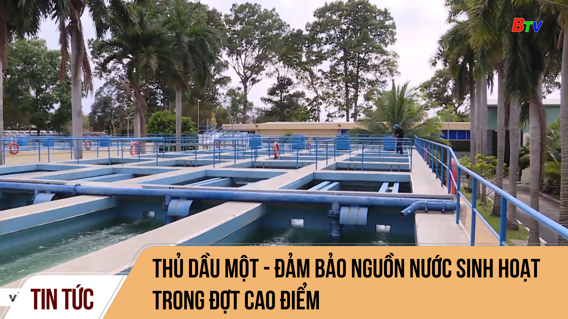 Thủ Dầu Một - Đảm bảo nguồn nước sinh hoạt trong đợt cao điểm