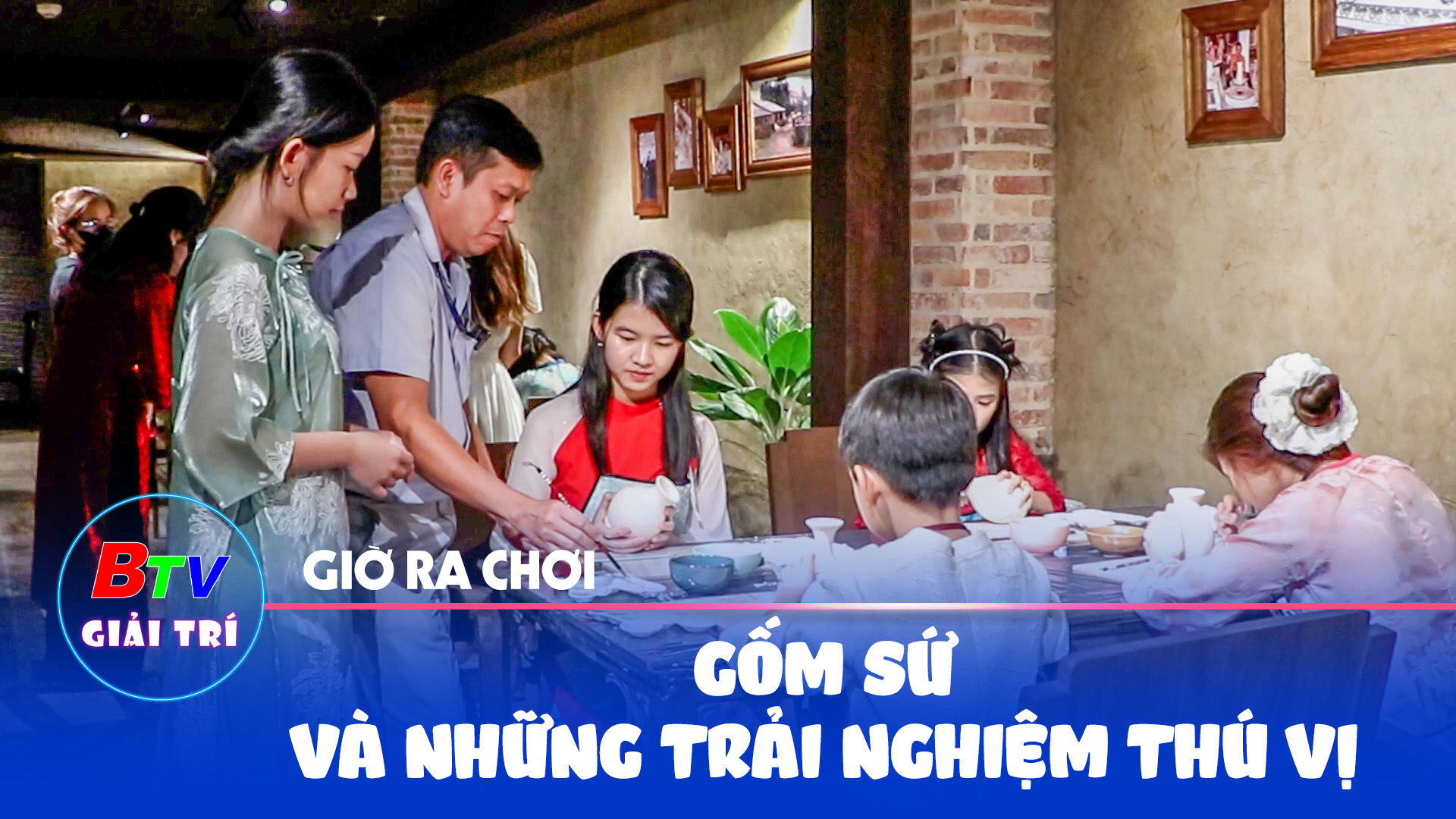 Gốm sứ và những trải nghiệm thú vị