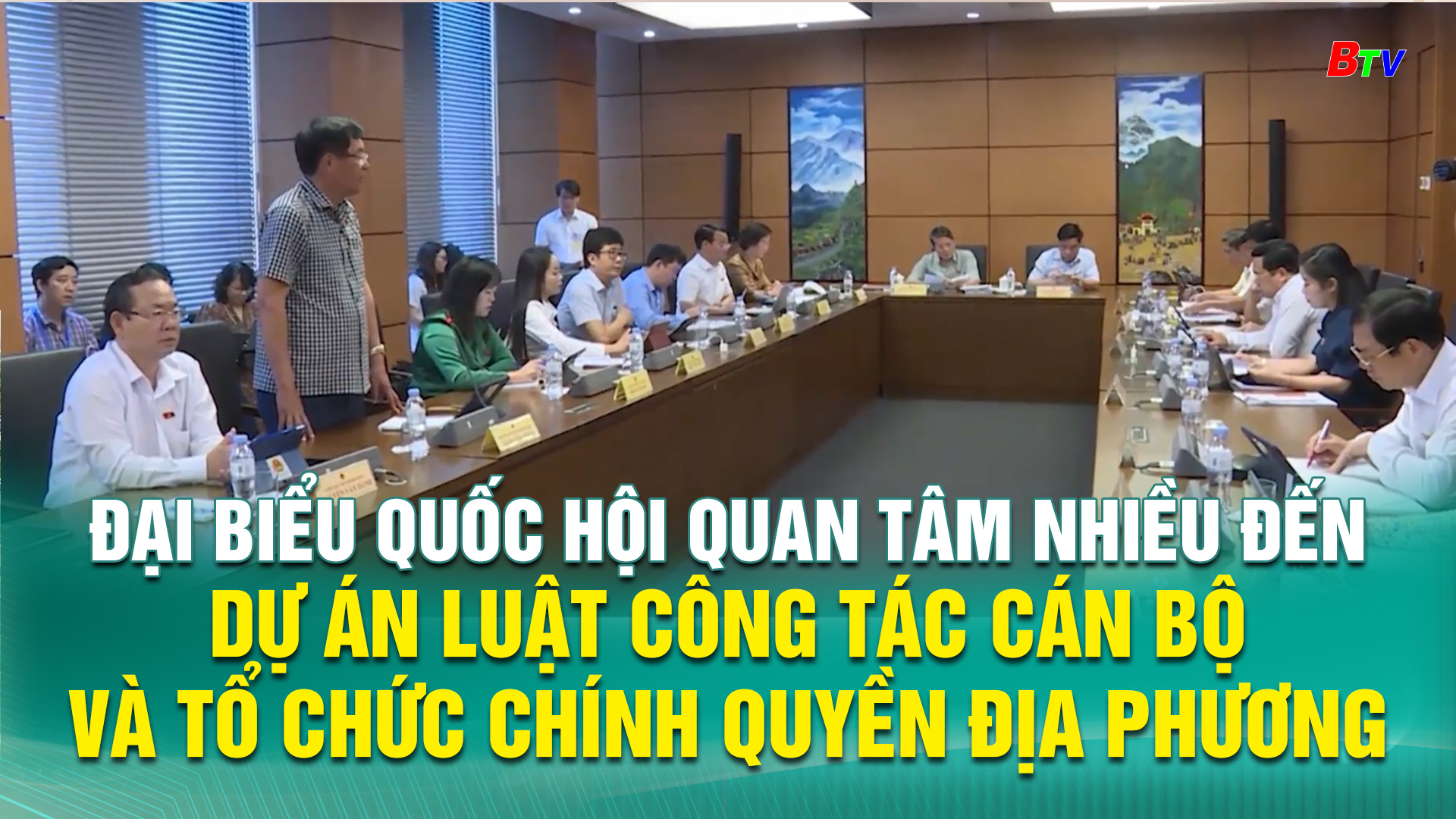 Đại biểu Quốc hội quan tâm nhiều đến Dự án Luật Công tác cán bộ và tổ chức chính quyền địa phương