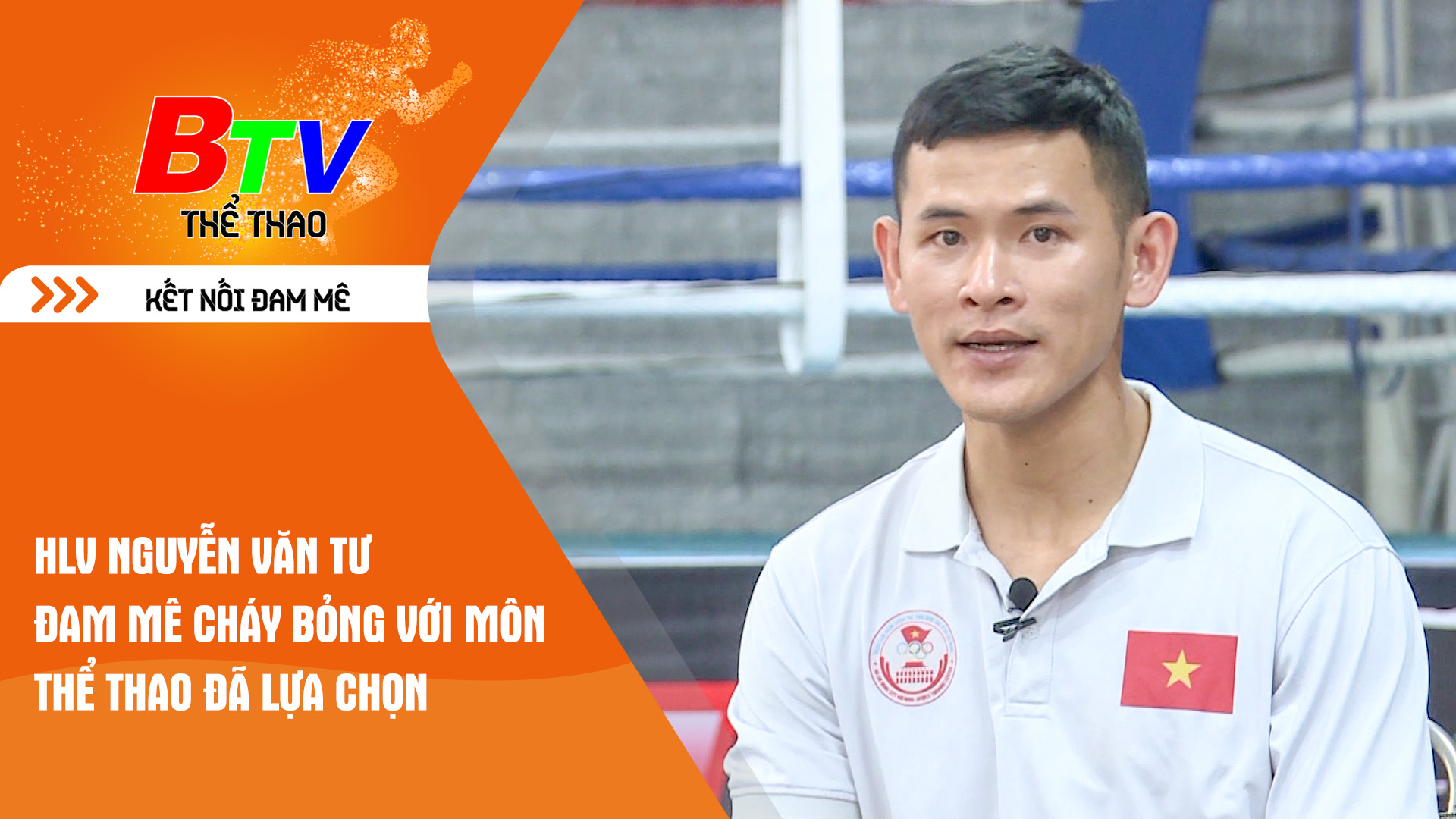 Huấn luyện viên Nguyễn Văn Tư đam mê cháy bỏng với môn thể thao đã lựa chọn