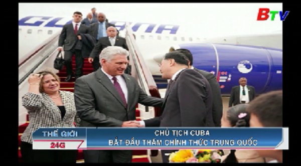 Chủ tịch Cuba bắt đầu thăm chính thức Trung Quốc