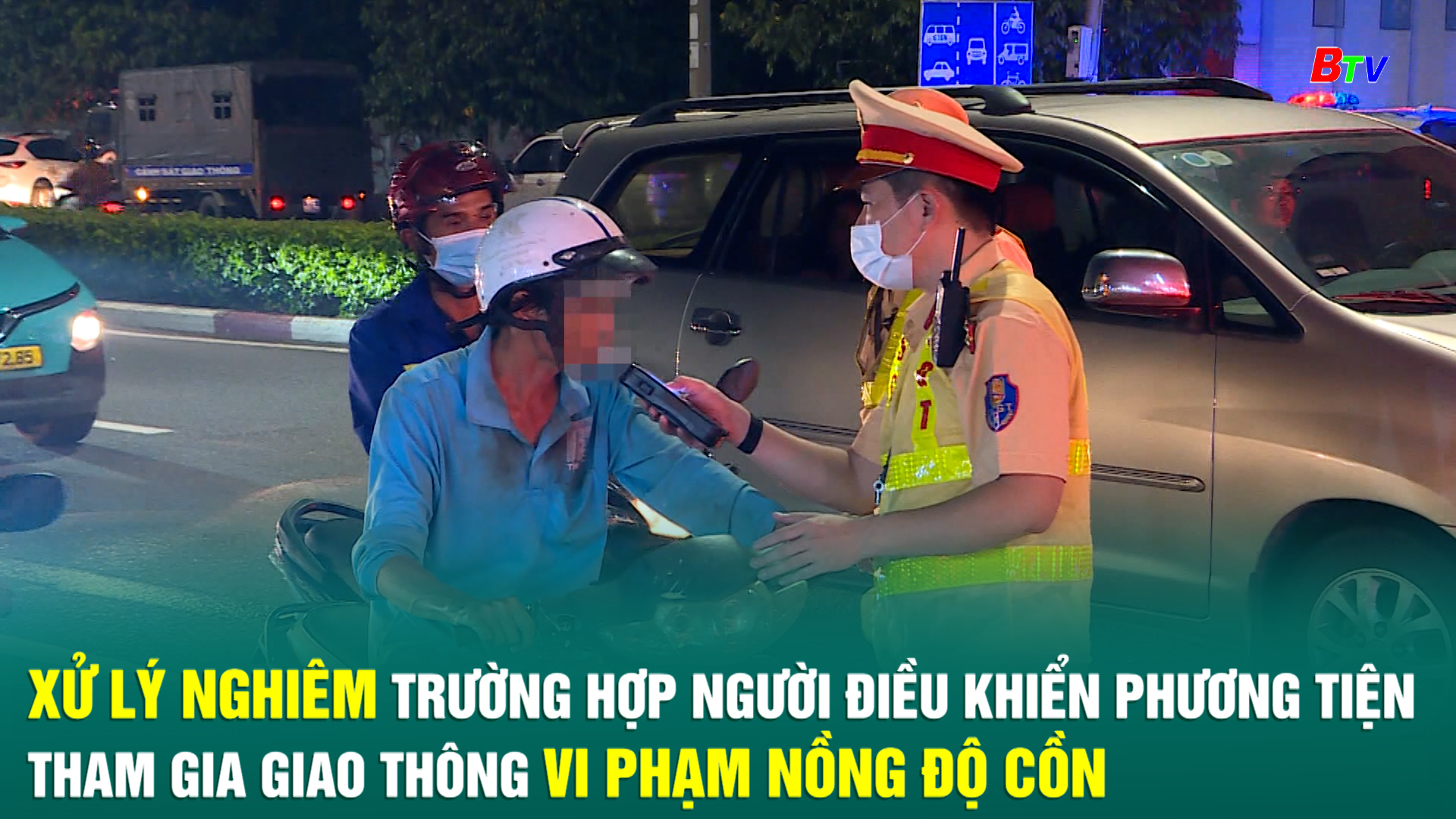 Xử lý nghiêm trường hợp người điều khiển phương tiện tham gia giao thông vi phạm nồng độ cồn