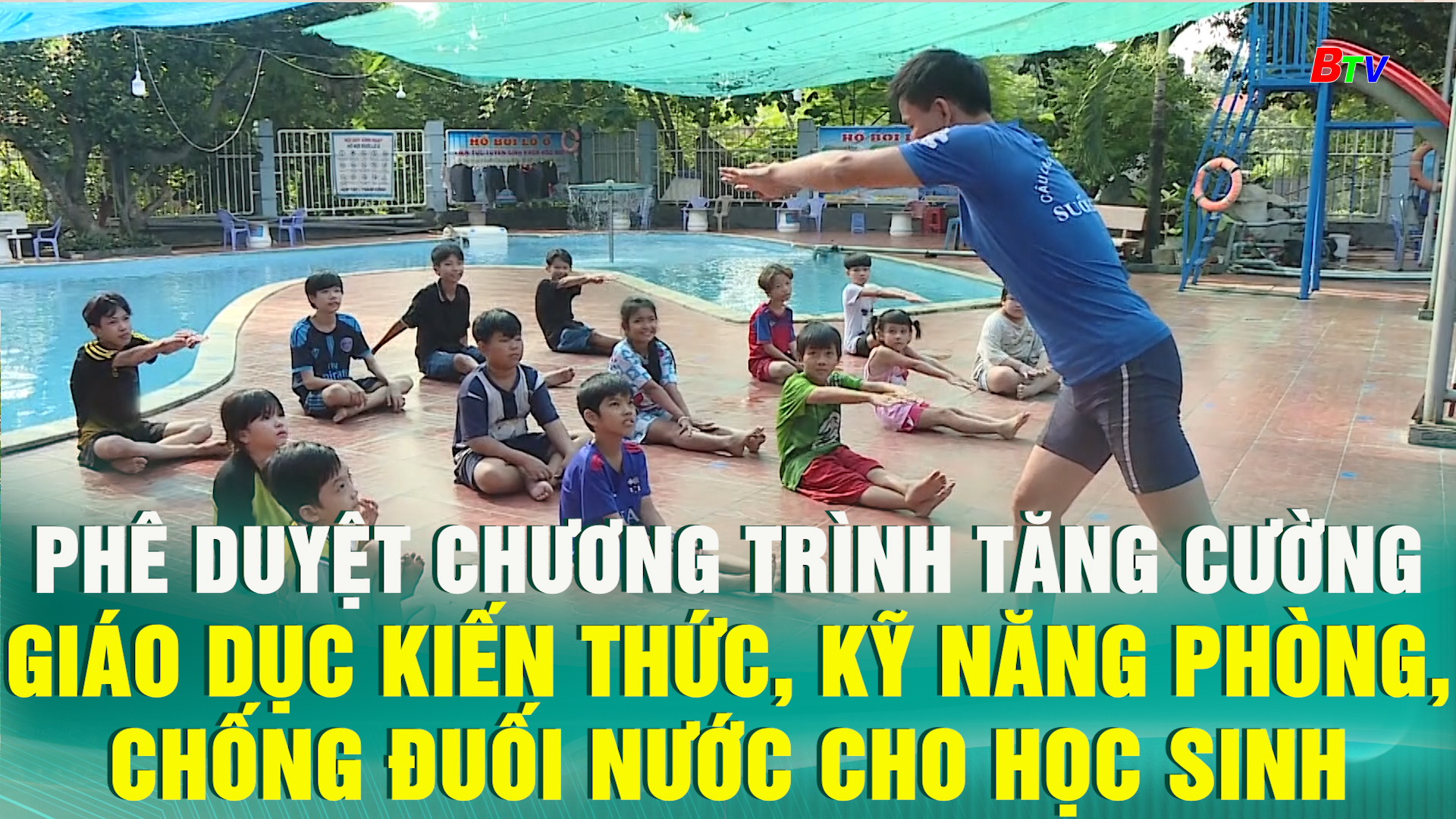 Phê duyệt chương trình Tăng cường giáo dục kiến thức, kỹ năng phòng, chống đuối nước cho học sinh