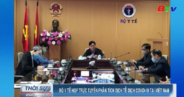 Bộ Y tế họp trực tuyến phân tích dịch tễ dịch COVID-19 tại Việt Nam