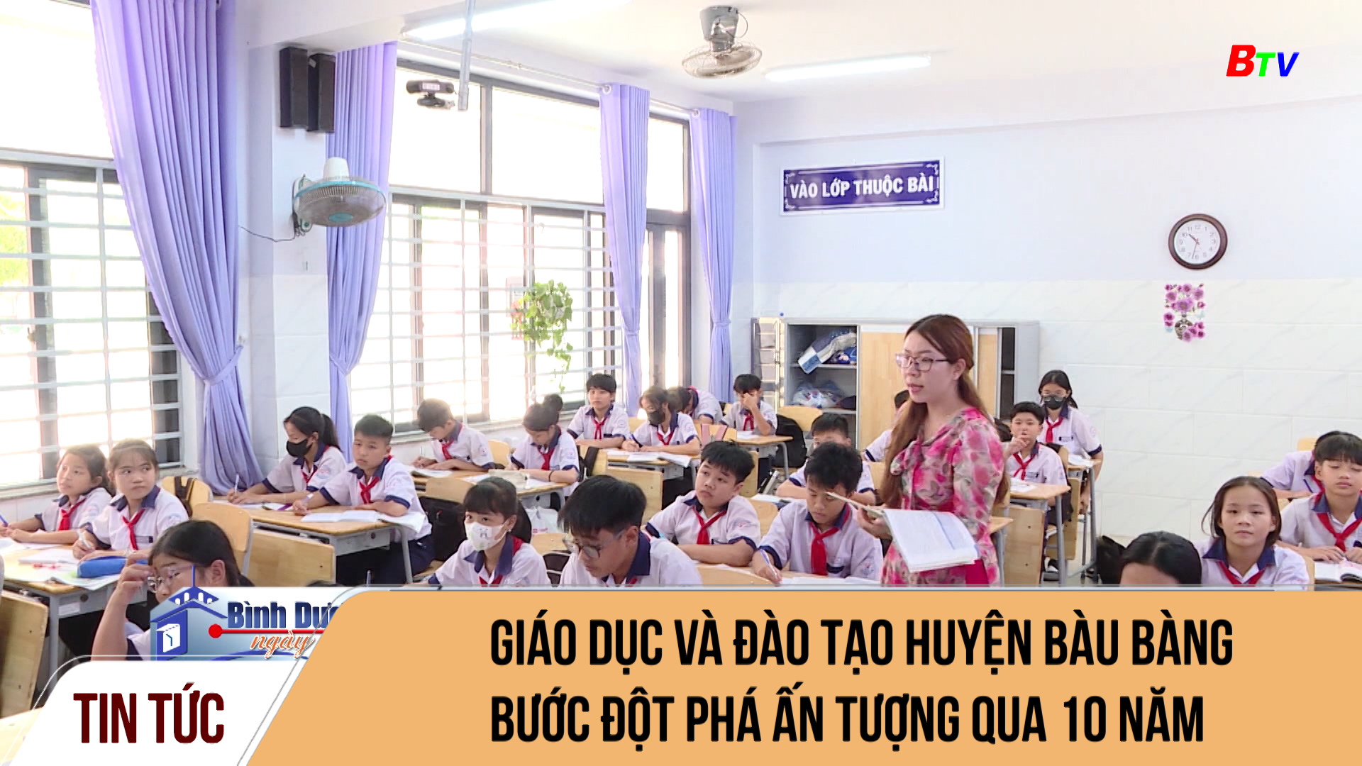 Giáo dục và đào tạo huyện Bàu Bàng bước đột phá ấn tượng qua 10 năm