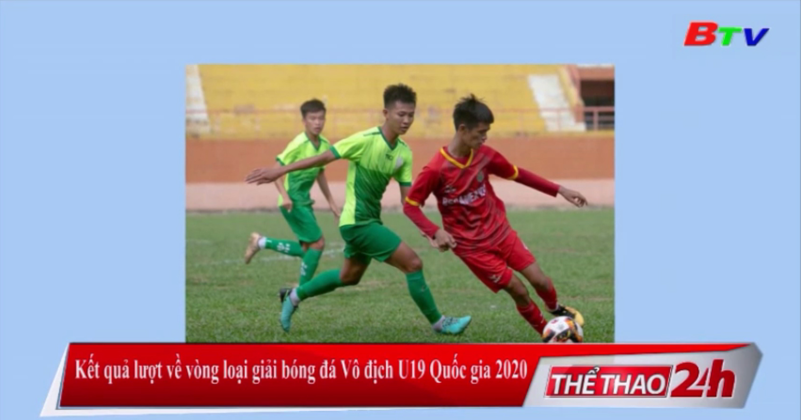 Kết quả lượt về vòng loại Giải bóng đá vô địch U19 Quốc gia 2020