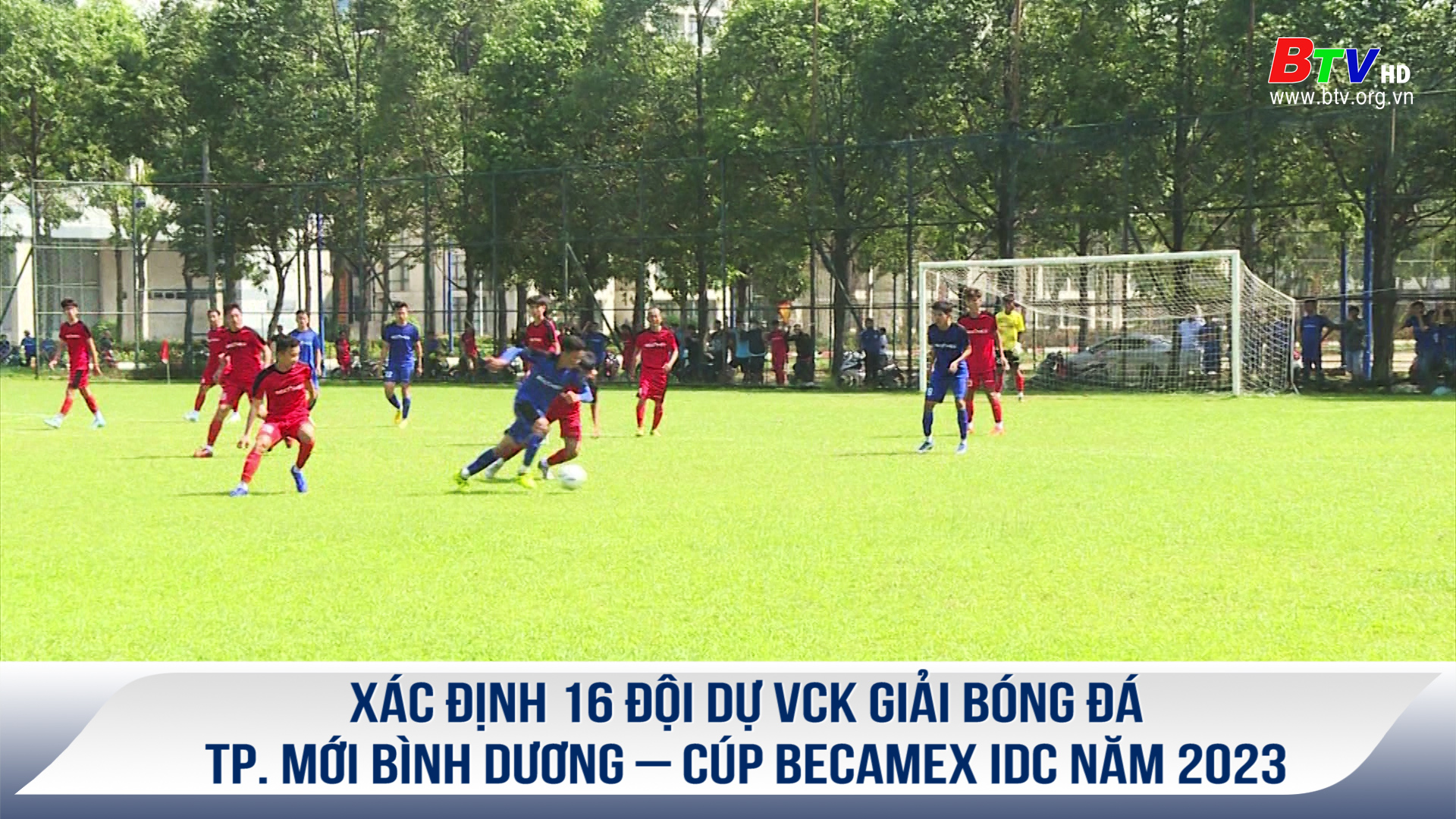 Xác định 16 đội dự VCK giải bóng đá TP. mới Bình Dương – Cúp Becamex IDC năm 2023