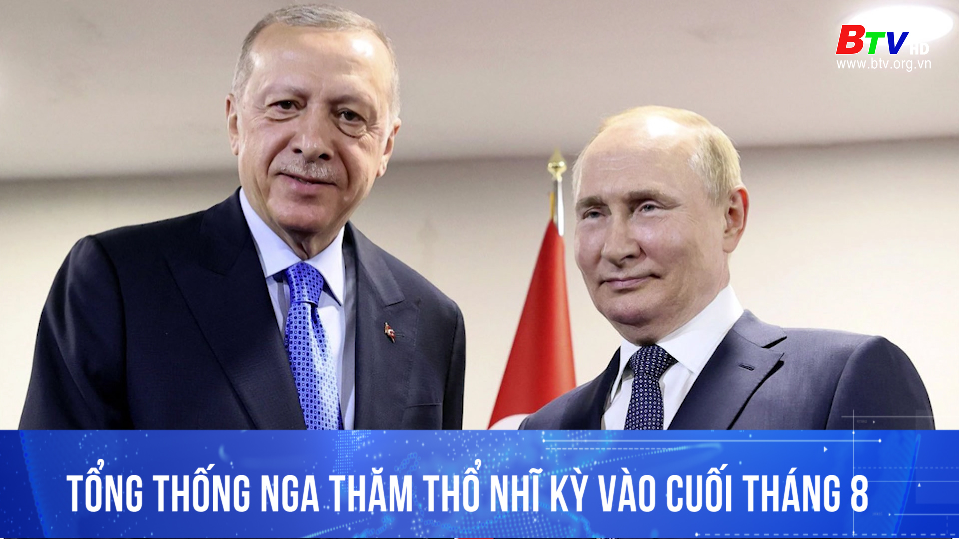 Tổng thống Nga thăm Thổ Nhĩ Kỳ vào cuối tháng 8