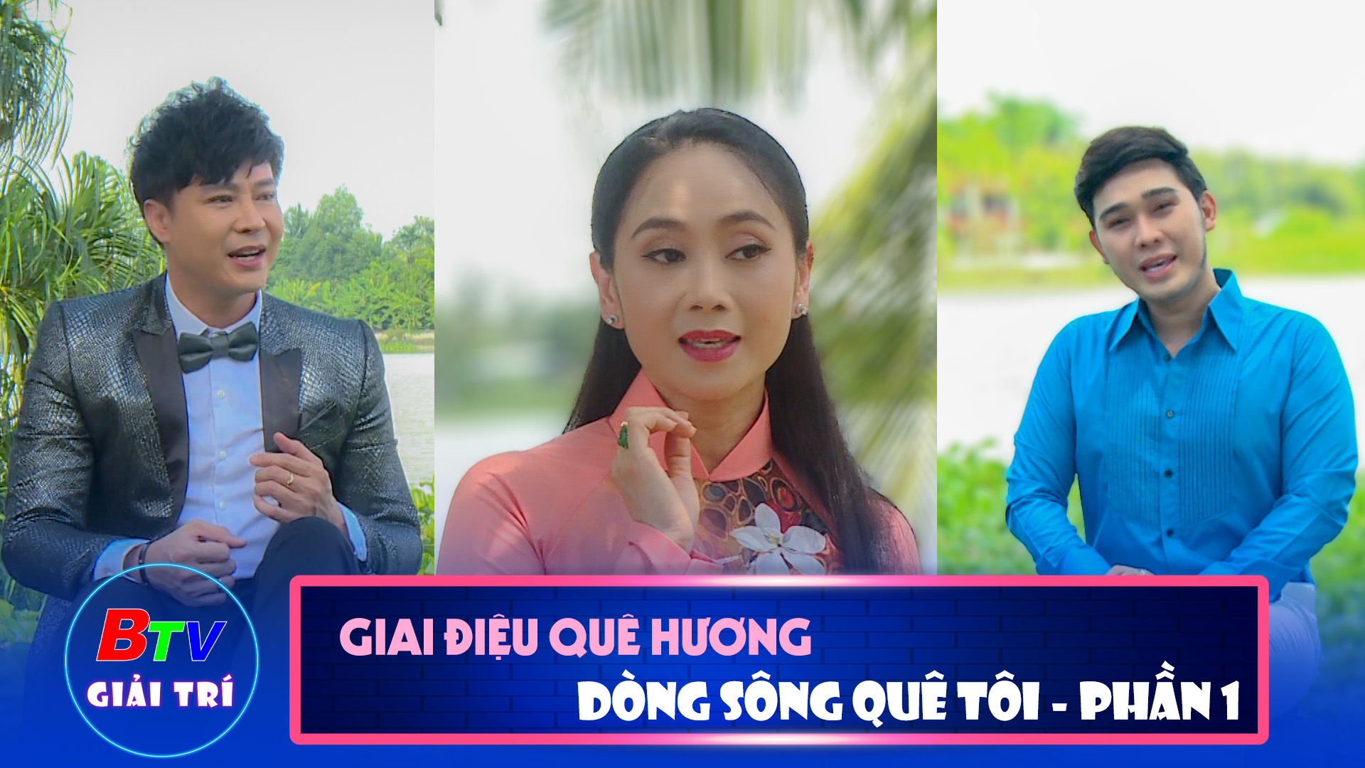 Dòng sông quê tôi - Phần 1