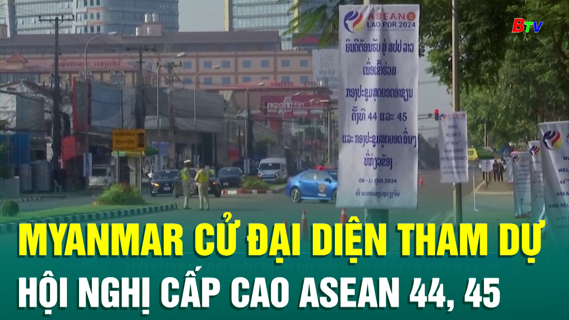 Myanmar cử đại diện tham dự hội nghị cấp cao ASEAN 44, 45 