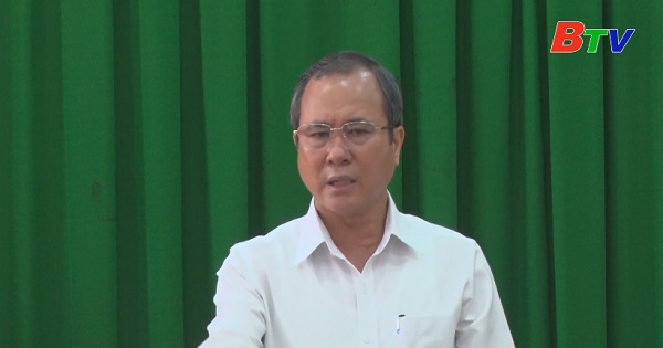 Bí thư Tỉnh ủy Trần Văn Nam làm việc tại huyện Phú Giáo