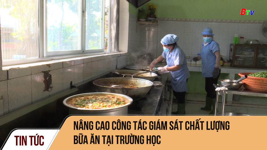 Nâng cao công tác giám sát chất lượng bữa ăn tại trường học