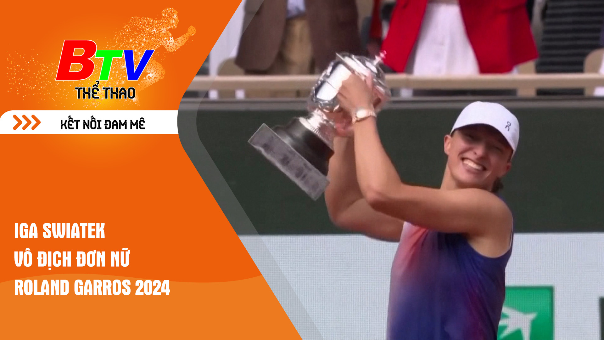 Iga Swiatek vô địch đơn nữ Roland Garros 2024 | Tin Thể thao 24h